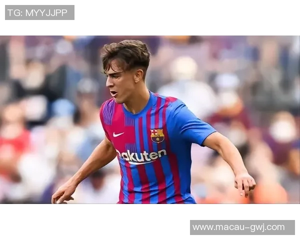 加维引领新潮流打造未来足球新星的成长之路