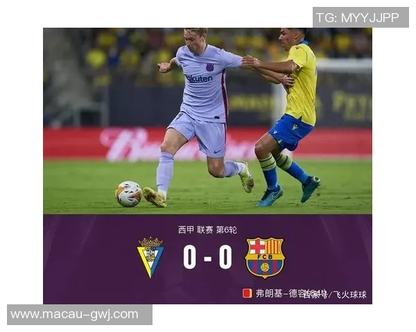 加的斯与巴塞罗那对决结果揭晓精彩瞬间回顾与分析